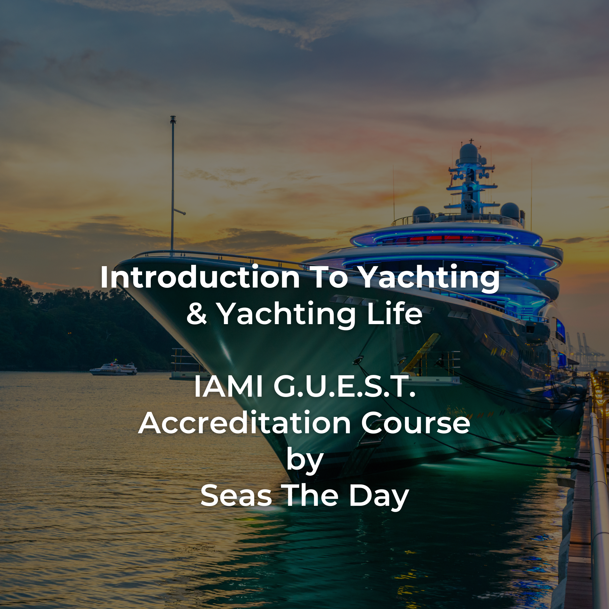 Introduction to Yachting & Yachting Life